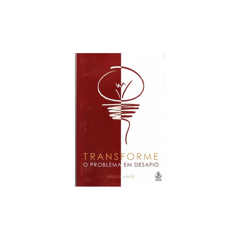 TRANSFORME O PROBLEMA EM DESAFIO