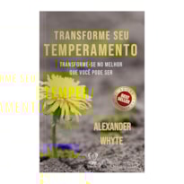 TRANSFORME O SEU TEMPERAMENTO
