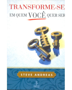 TRANSFORME-SE EM QUEM VOCÊ QUER SER
