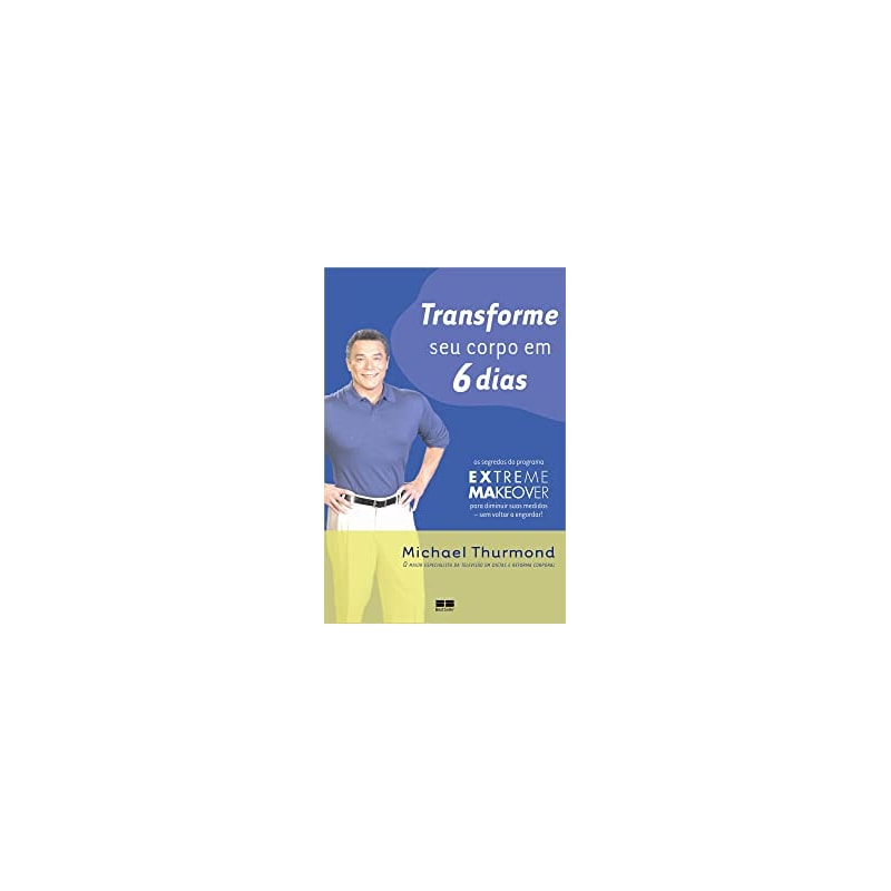 TRANSFORME SEU CORPO EM 6 DIAS