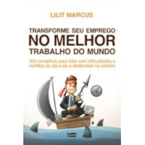 TRANSFORME SEU EMPREGO NO MELHOR TRABALHO DO MUNDO