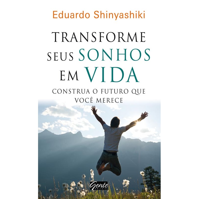 TRANSFORME SEUS SONHOS EM VIDA