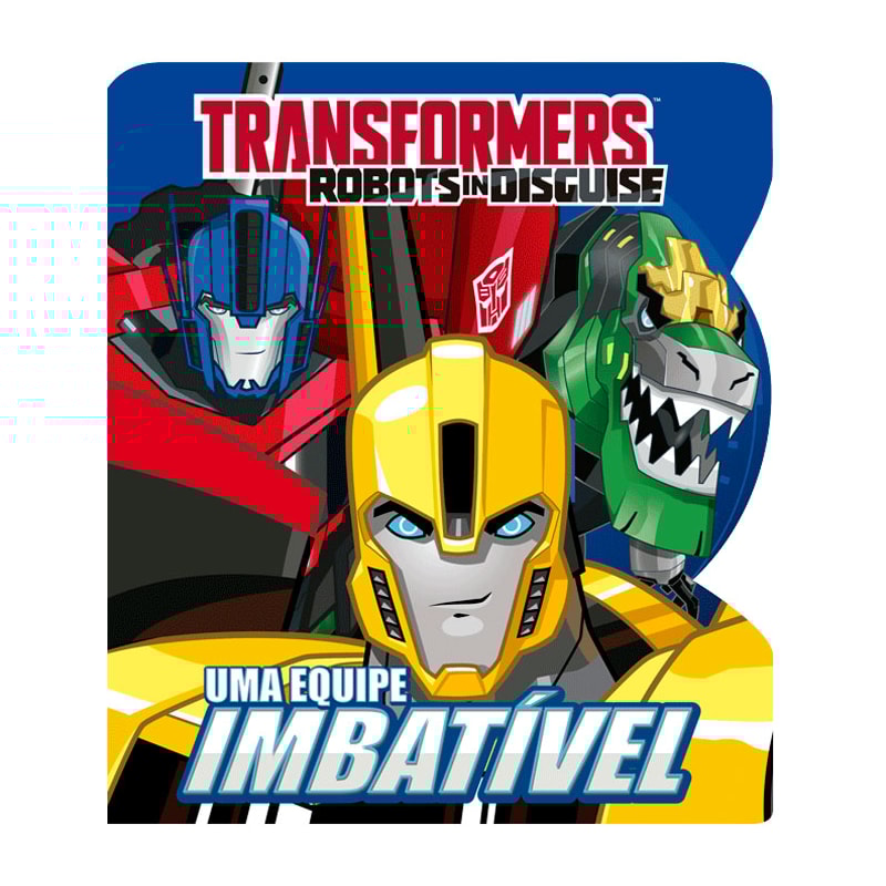 TRANSFORMERS - UMA EQUIPE IMBATÍVEL