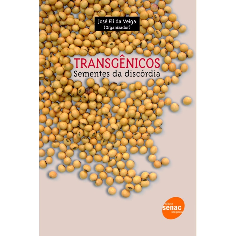 TRANSGÊNICOS: SEMENTES DA DISCÓRDIA