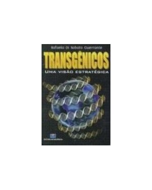 Transgênicos: uma visão estratégica