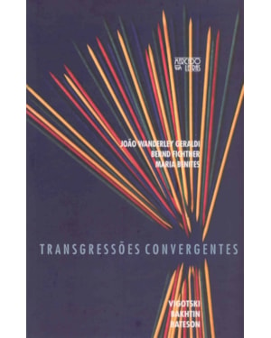 Transgressões Convergentes: Vigotski, Bakhtin, Bateson