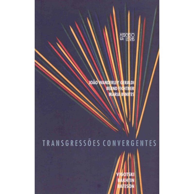Transgressões Convergentes: Vigotski, Bakhtin, Bateson