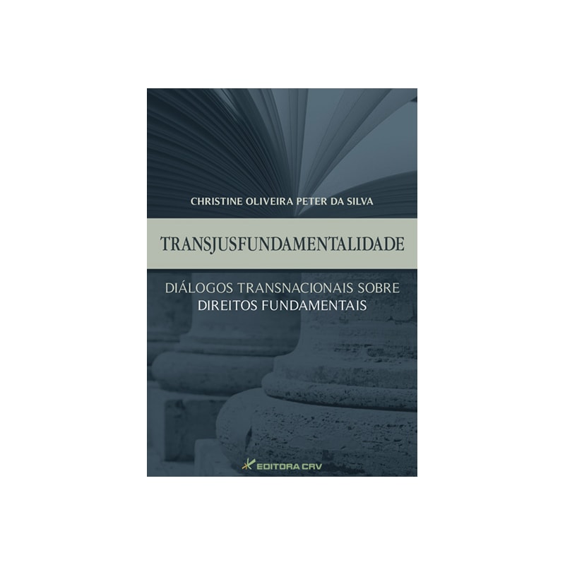 TRANSJUSFUNDAMENTALIDADE: DIÁLOGOS TRANSNACIONAIS SOBRE DIREITOS FUNDAMENTAIS