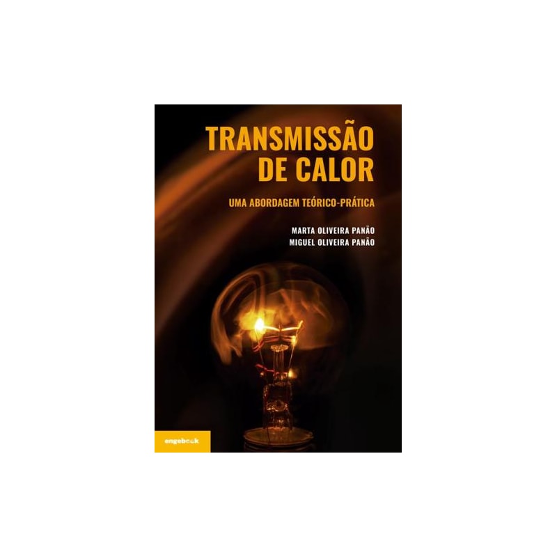 Transmissão de calor - uma abordagem teórica-prática