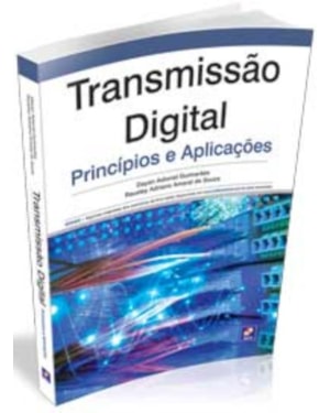 TRANSMISSÃO DIGITAL: PRINCÍPIOS E APLICAÇÕES
