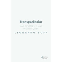 TRANSPARÊNCIA: NAS PESSOAS E NAS INSTITUIÇÕES