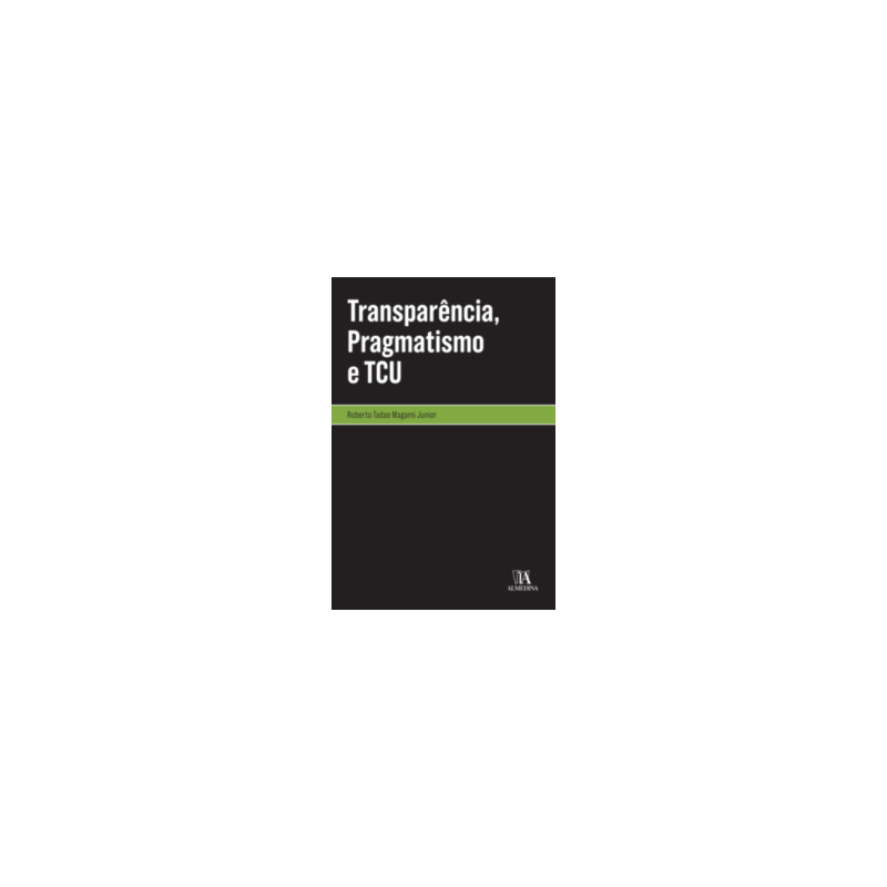 Transparência, pragmatismo e TCU