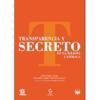 TRANSPARENCIA Y SECRETO EN LA IGLESIA CATÓLICA