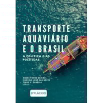 TRANSPORTE AQUAVIÁRIO E O BRASIL: A POLÍTICA E AS POLÍTICAS