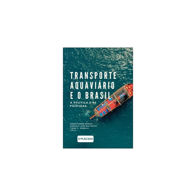 TRANSPORTE AQUAVIÁRIO E O BRASIL: A POLÍTICA E AS POLÍTICAS