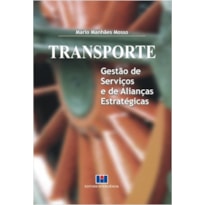 Transporte: gestão de serviços e de alianças estratégicas