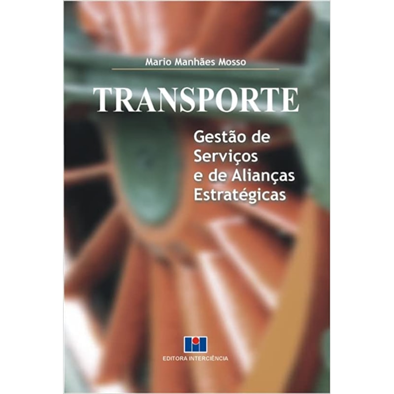 Transporte: gestão de serviços e de alianças estratégicas