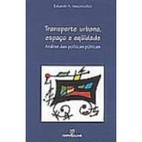 TRANSPORTE URBANO ESPACO E EQUIDADE - ANALISE DAS...