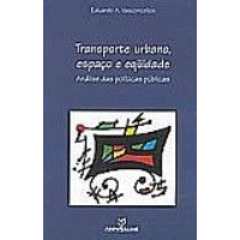 TRANSPORTE URBANO ESPACO E EQUIDADE - ANALISE DAS...