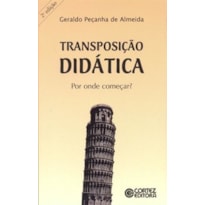 TRANSPOSIÇÃO DIDÁTICA: POR ONDE COMEÇAR?