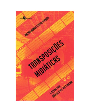 Transposições midiáticas: literatura brasileira no cinema