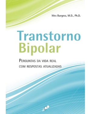 Transtorno bipolar: perguntas da vida real com respostas atualizadas