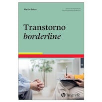 TRANSTORNO BORDERLINE - COLEÇÃO: AVANÇOS EM PSICOTERAPIA PRÁTICA BASEADA EM EVIDÊNCIA