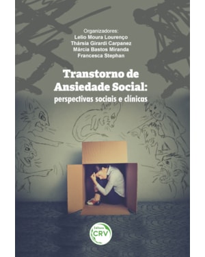 TRANSTORNO DE ANSIEDADE SOCIAL: PERSPECTIVAS SOCIAIS E CLÍNICAS