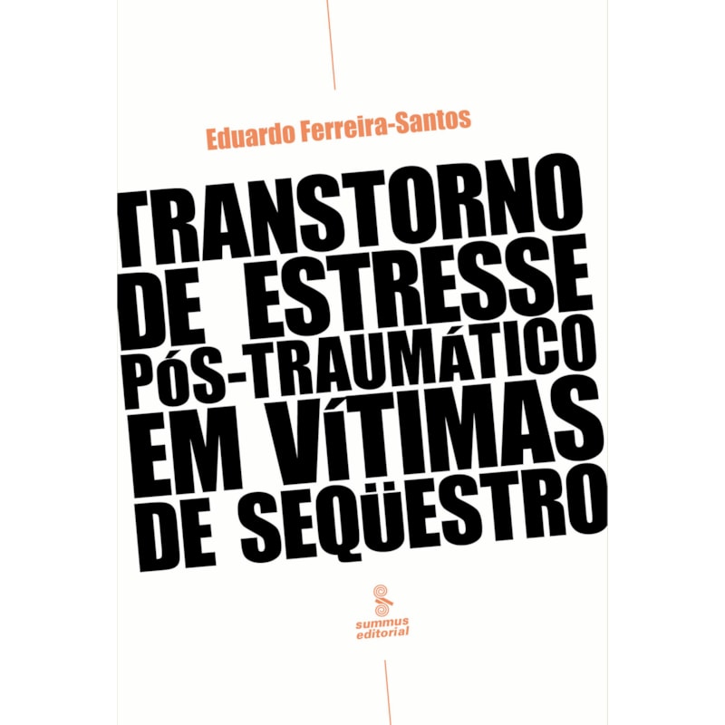TRANSTORNO DE ESTRESSE PÓS-TRAUMÁTICO EM VÍTIMAS DE SEQUESTRO