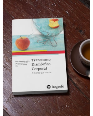 Transtorno dismórfico corporal: a mente que mente