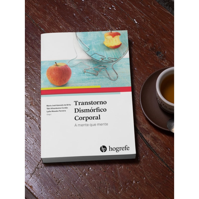 Transtorno dismórfico corporal: a mente que mente
