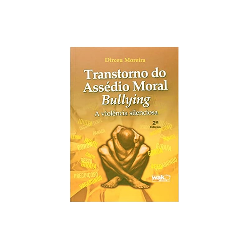 TRANSTORNO DO ASSEDIO MORAL-BULLYING - A VIOLENCIA SILENCIOSA - 1
