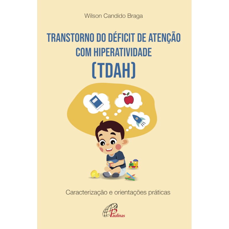 Transtorno do déficit de atenção com hiperatividade (tdah): caracterização e orientações práticas