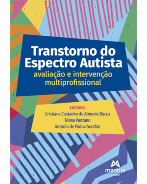 Transtorno do espectro autista: avaliação e intervenção multiprofissional