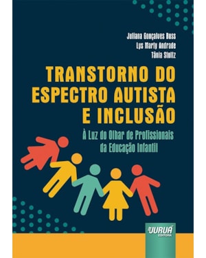 TRANSTORNO DO ESPECTRO AUTISTA E INCLUSÃO - À LUZ DO OLHAR DE PROFISSIONAIS DA EDUCAÇÃO INFANTIL
