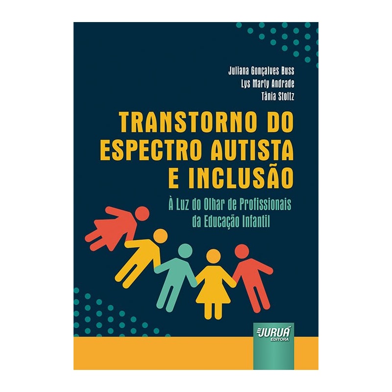 TRANSTORNO DO ESPECTRO AUTISTA E INCLUSÃO - À LUZ DO OLHAR DE PROFISSIONAIS DA EDUCAÇÃO INFANTIL