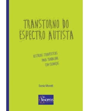 Transtorno do espectro autista: histórias terapêuticas para trabalhar com crianças