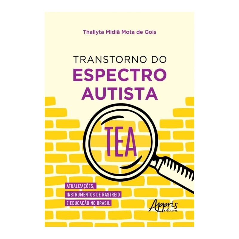 TRANSTORNO DO ESPECTRO AUTISTA: TEA: ATUALIZAÇÕES, INSTRUMENTOS DE RASTREIO E EDUCAÇÃO NO BRASIL