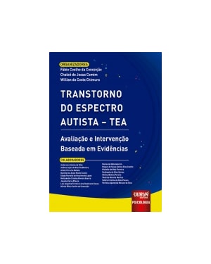 TRANSTORNO DO ESPECTRO AUTISTA - TEA - AVALIAÇÃO E INTERVENÇÃO BASEADA EM EVIDÊNCIAS