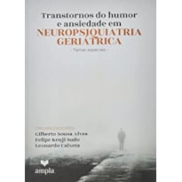 TRANSTORNO DO HUMOR E ANSIEDADE EM NEUROPSIQUIATRIA GERIÁTRICA