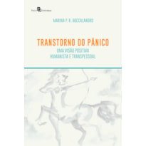 Transtorno do pânico: uma visão positiva, humanista e transpessoal