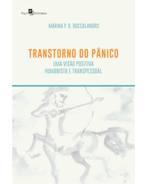 Transtorno do pânico: uma visão positiva, humanista e transpessoal