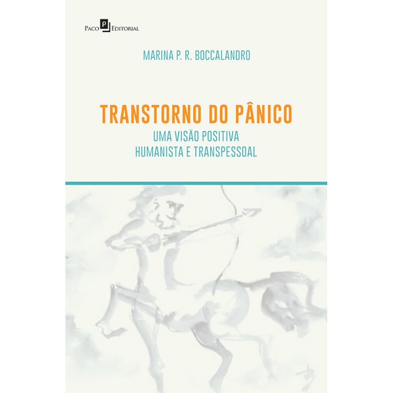 Transtorno do pânico: uma visão positiva, humanista e transpessoal
