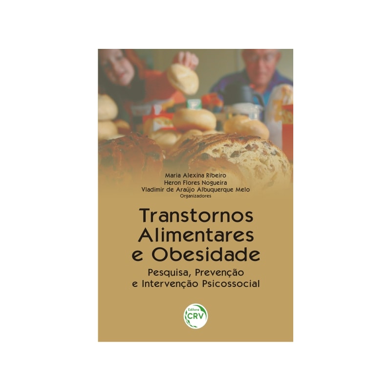 TRANSTORNOS ALIMENTARES E OBESIDADE: PESQUISA, PREVENÇÃO E INTERVENÇÃO PSICOSSOCIAL