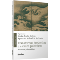 Transtornos borderline e estados psicóticos: narrativas psicanalíticas