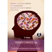 TRANSTORNOS DA APRENDIZAGEM: ABORDAGEM NEUROBIOLÓGICA E MULTIDISCIPLINAR
