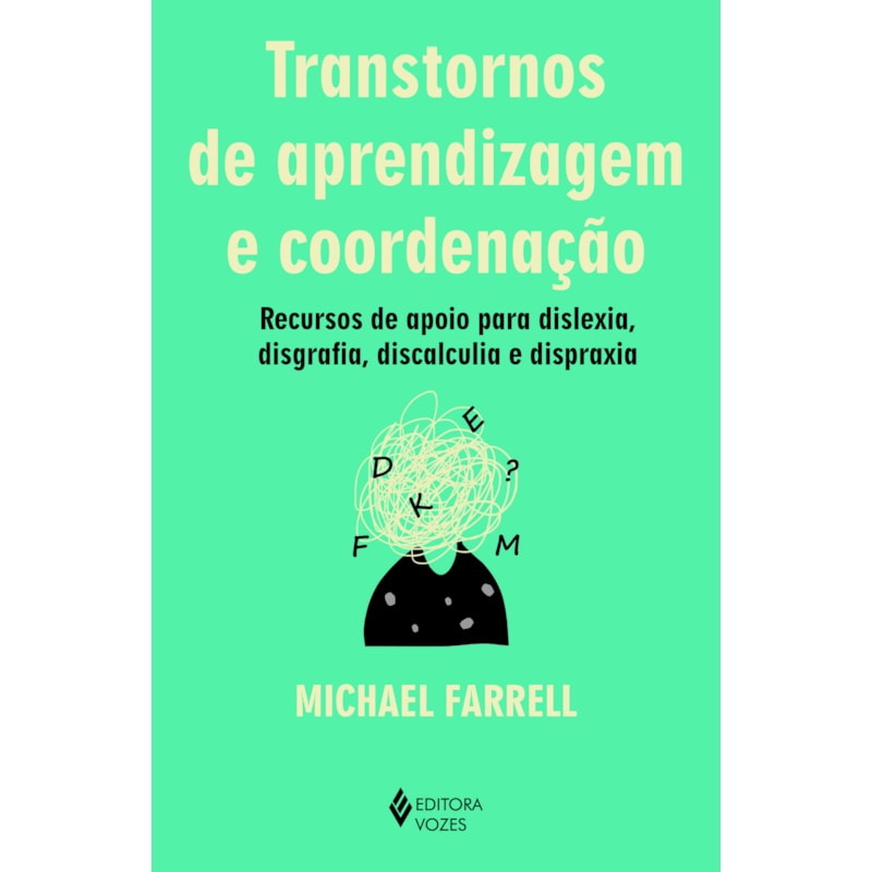 TRANSTORNOS DE APRENDIZAGEM E COORDENAÇÃO: RECURSOS DE APOIO PARA DISLEXIA, DISGRAFIA, DISCALCULIA E DISPRAXIA
