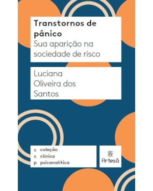 Transtornos de pânico: sua aparição na sociedade de risco
