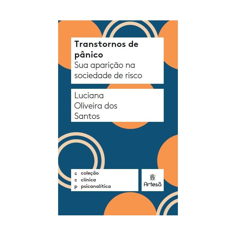 Transtornos de pânico: sua aparição na sociedade de risco