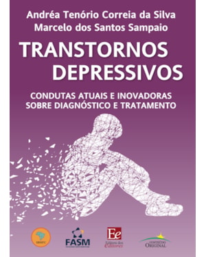 TRANSTORNOS DEPRESSIVOS: CONDUTAS ATUAIS E INOVADORAS SOBRE DIAGNÓSTICO E TRATAMENTO